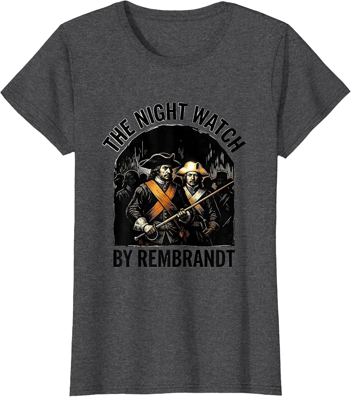 Women's THE NIGHT WATCH BY REMBRANDT Linocut Art Lover Parody T-Shirt - Dark Heather Grey