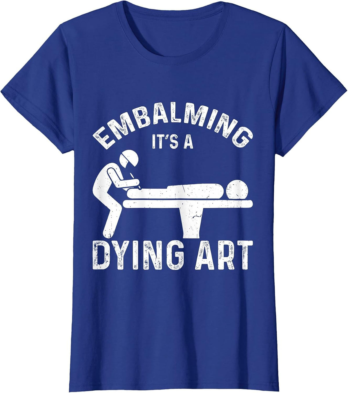 Embalming Embalmer T-Shirt - Royal Blue