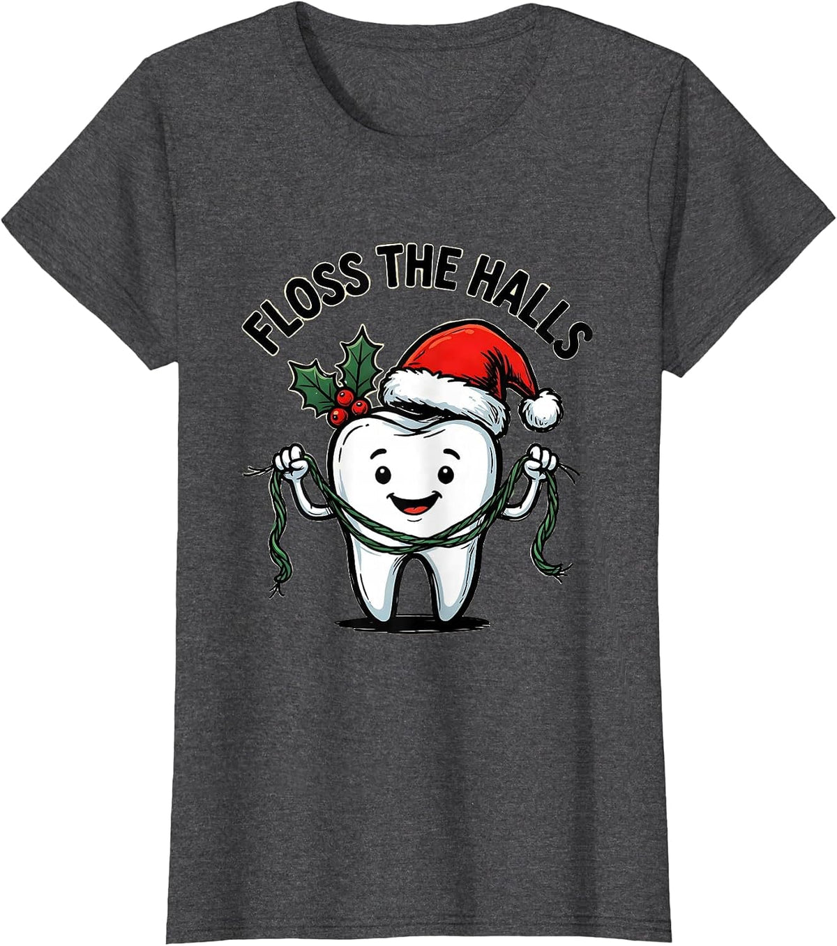 Women's Floss The Halls Funny Dental Christmas Tooth Character Humor T-Shirt - Dark Heather Grey