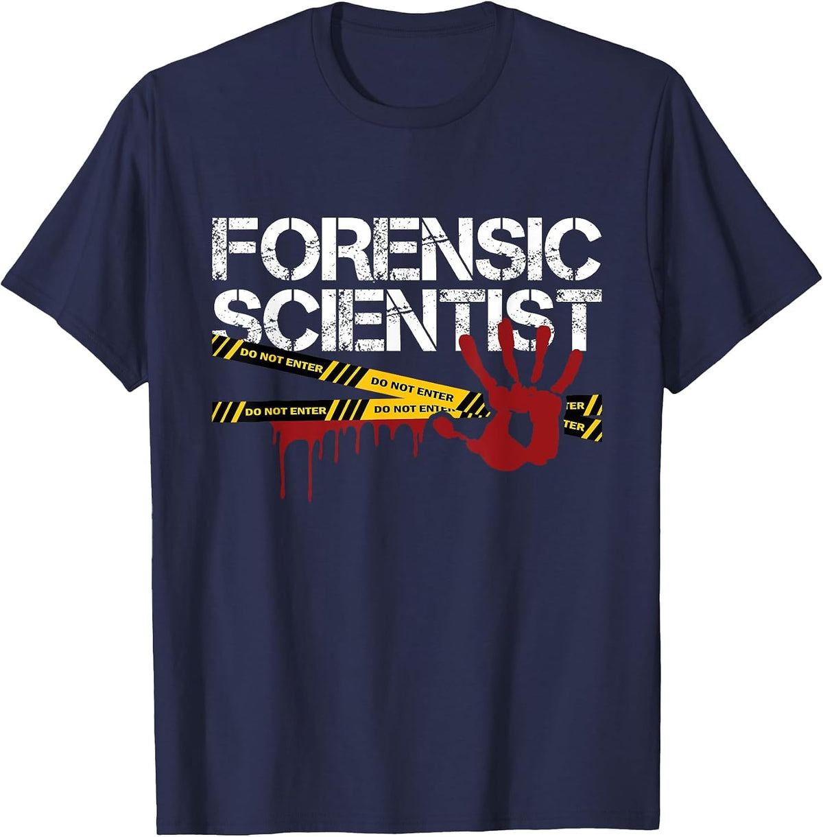 Forensic Scientist - Forensic Science Forensics Criminology T-Shirt - Navy Blue