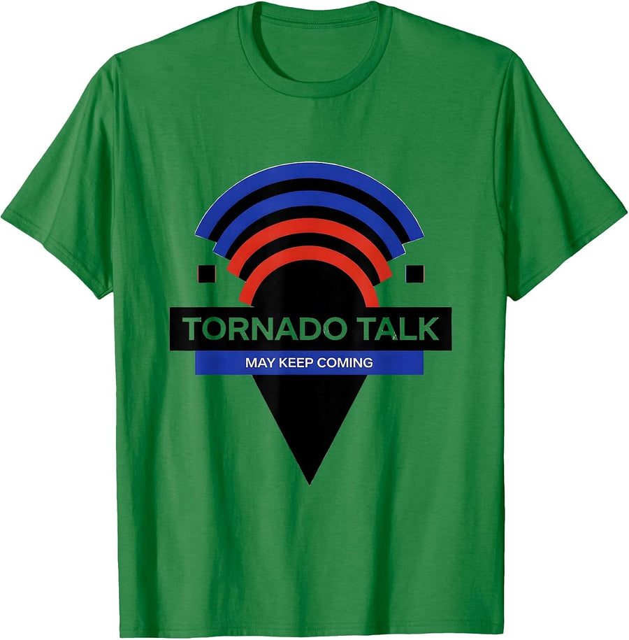 Men's Tornado Talk May Keep Coming Bauhaus Modernist Storm Chaser T-Shirt - Kelly Green