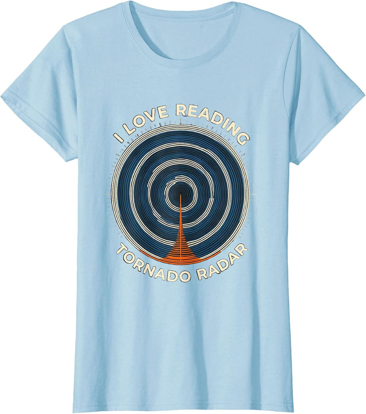 I Love Reading Tornado Radar Storm Chaser Meteorology T-Shirt - Baby Blue