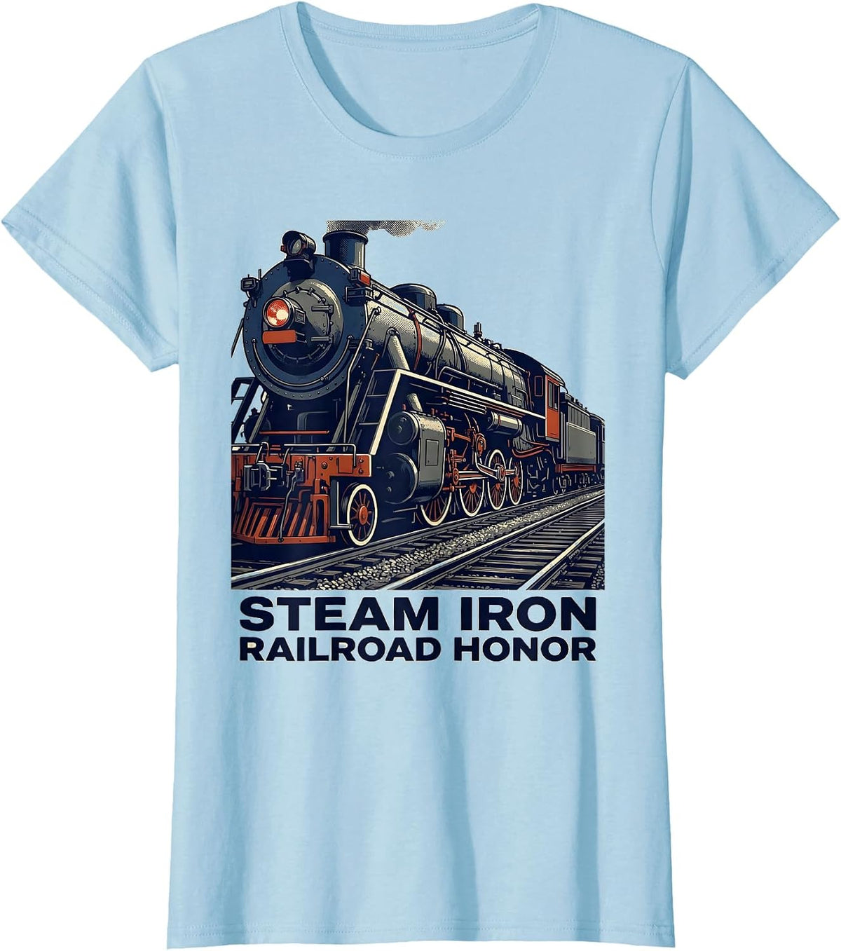 Steam Iron Railroad Honor Vintage Steam Locomotive Train T-Shirt - Baby Blue
