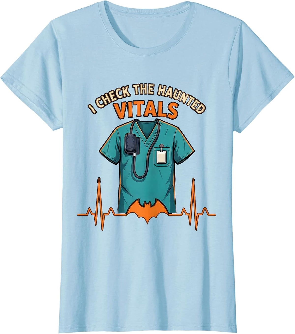 I Check The Haunted Vitals Funny Nurse Halloween Scrub Top T-Shirt - Baby Blue