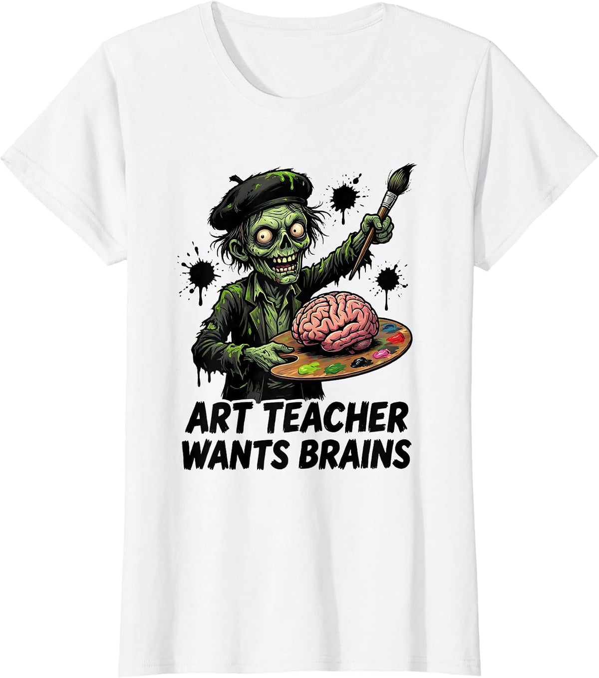 Women's Art Teacher Wants Brains Funny Zombie Halloween Teacher Gift T-Shirt - White