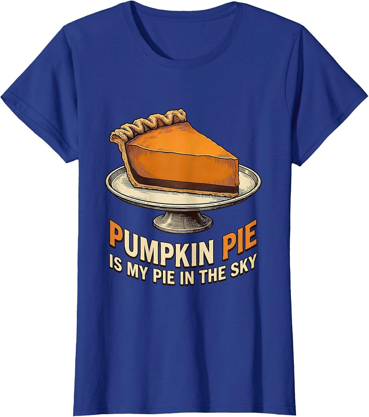 Women's Pumpkin Pie Is My Pie In The Sky Vintage Funny Thanksgiving T-Shirt - Royal Blue