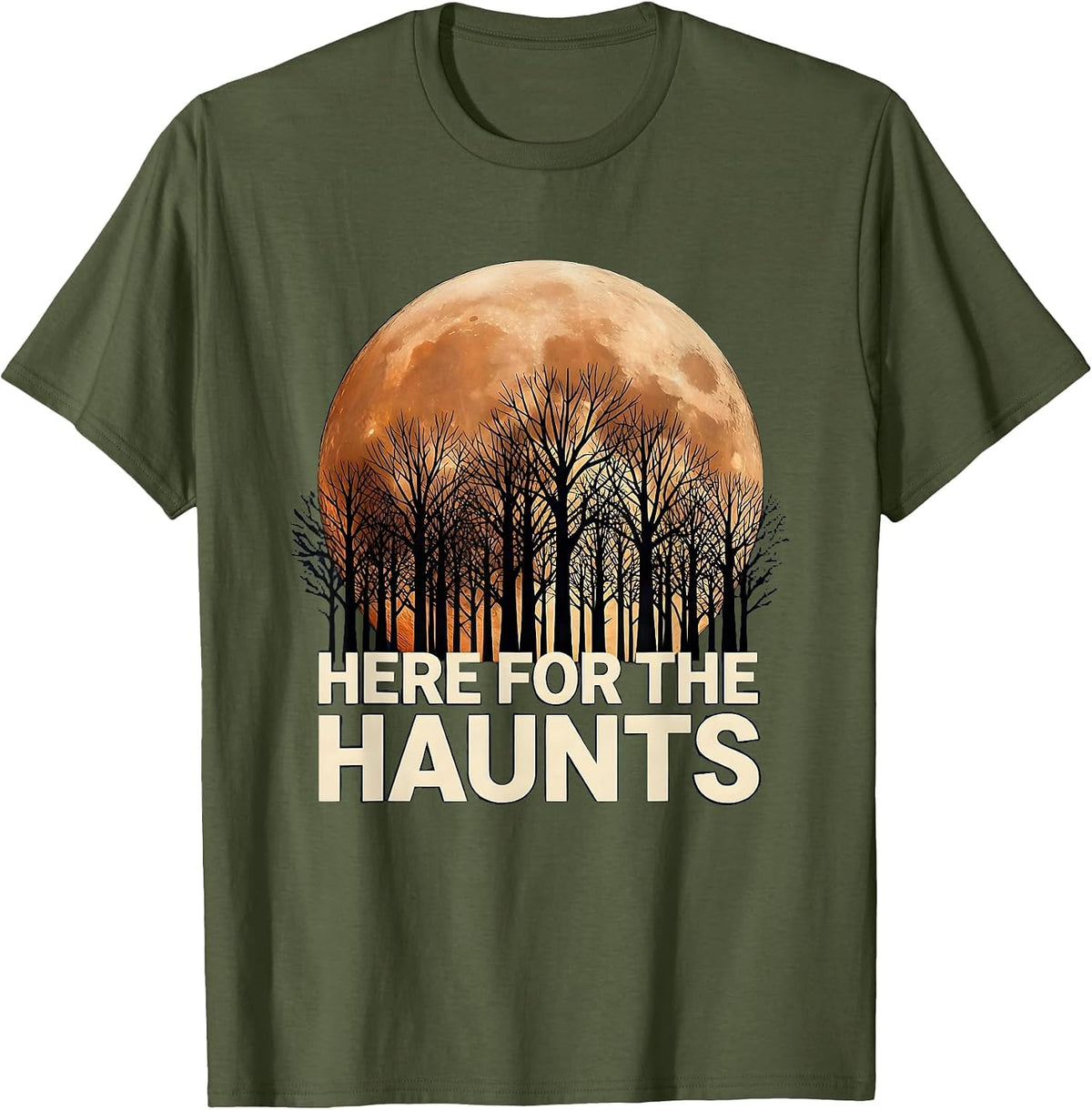 Here for the Haunts Spooky Season Design T-Shirt - Olive Green