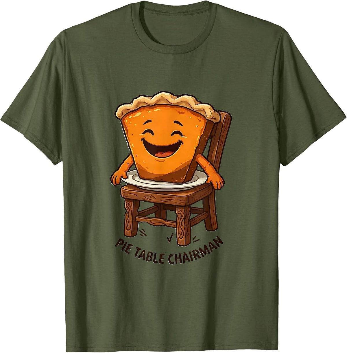 Men's Pie Table Chairman Funny Thanksgiving Pumpkin Pie Humor T-Shirt - Olive Green