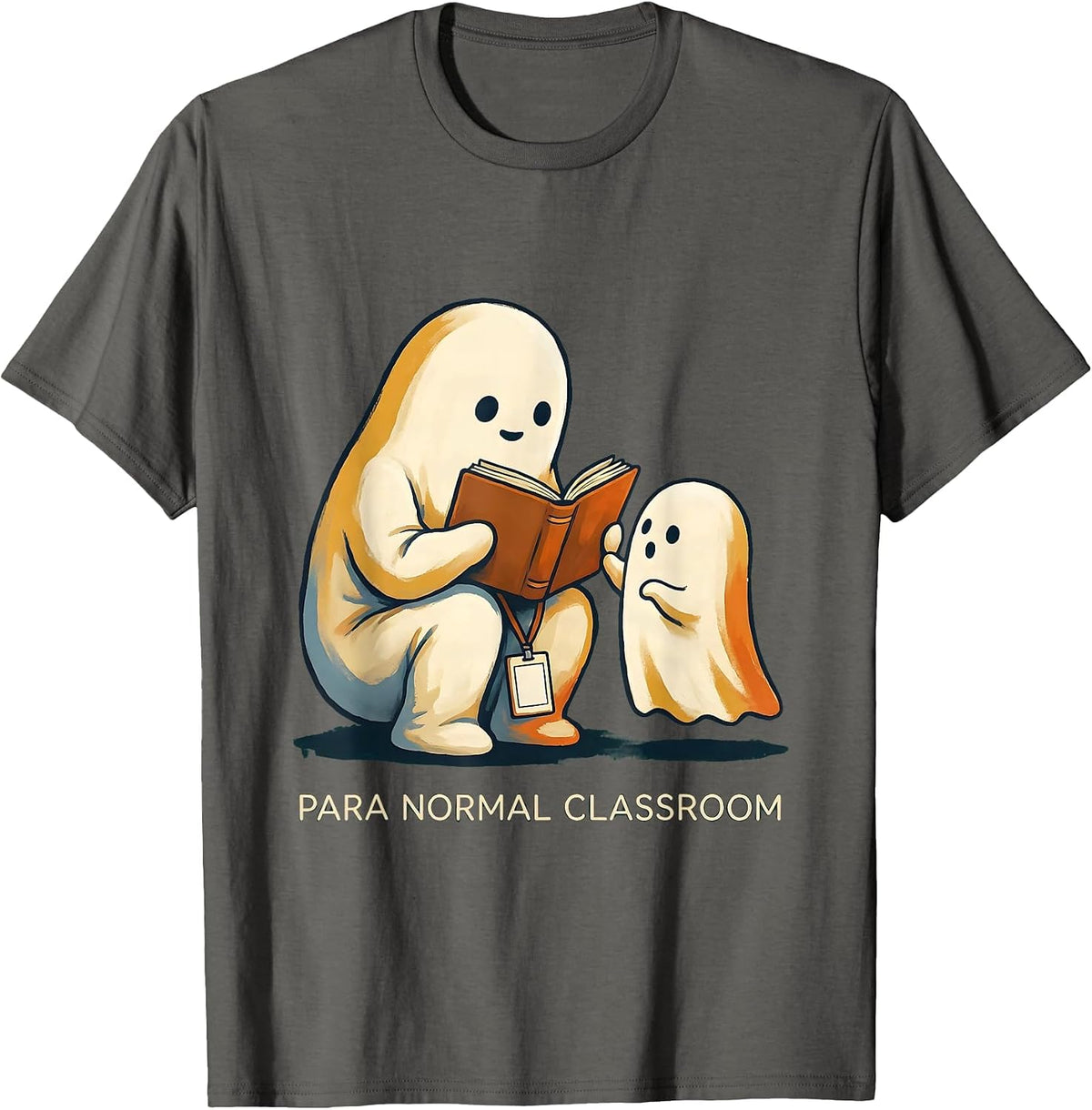 Para Normal Classroom Storybook Ghost Paraprofessional T-Shirt - Asphalt Grey