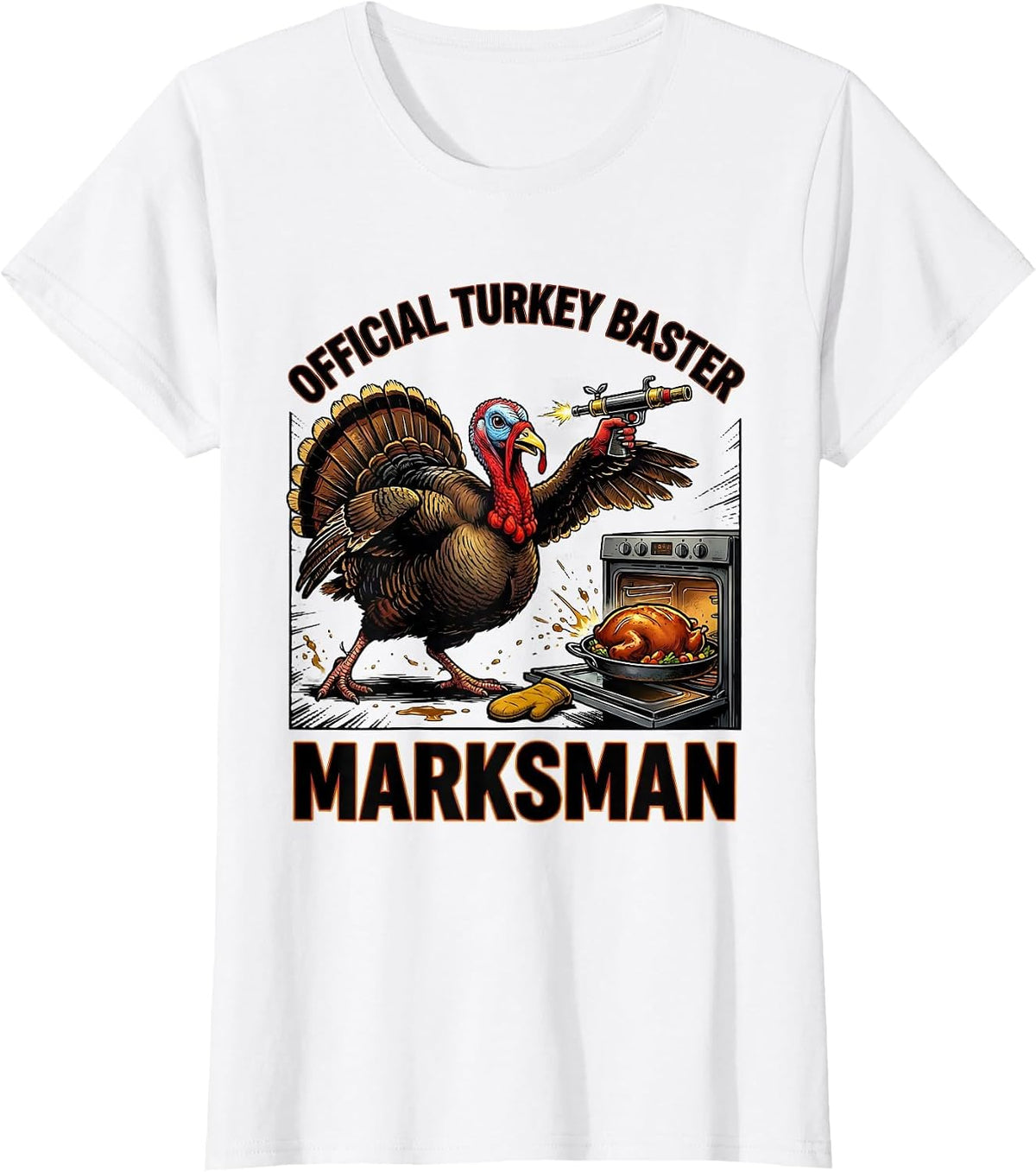 Women's Official Turkey Baster Marksman Funny Thanksgiving Crew T-Shirt - White