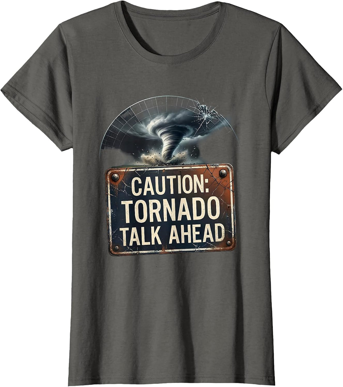 Women's Caution: Tornado Talk Ahead Distressed Storm Chaser T-Shirt - Asphalt Grey