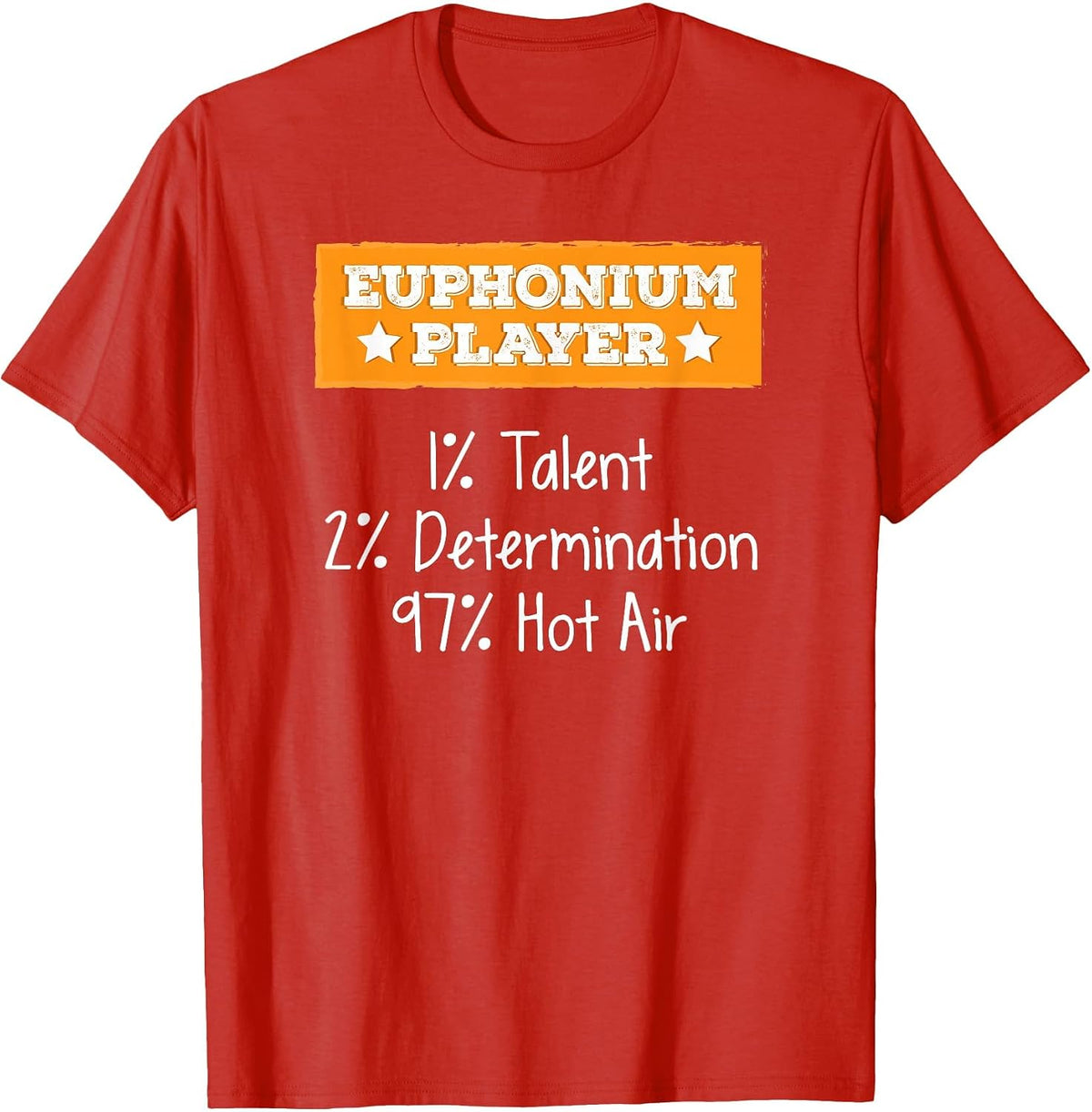 Euphonium Player Talent Determination Hot Air T-Shirt T-Shirt - Red
