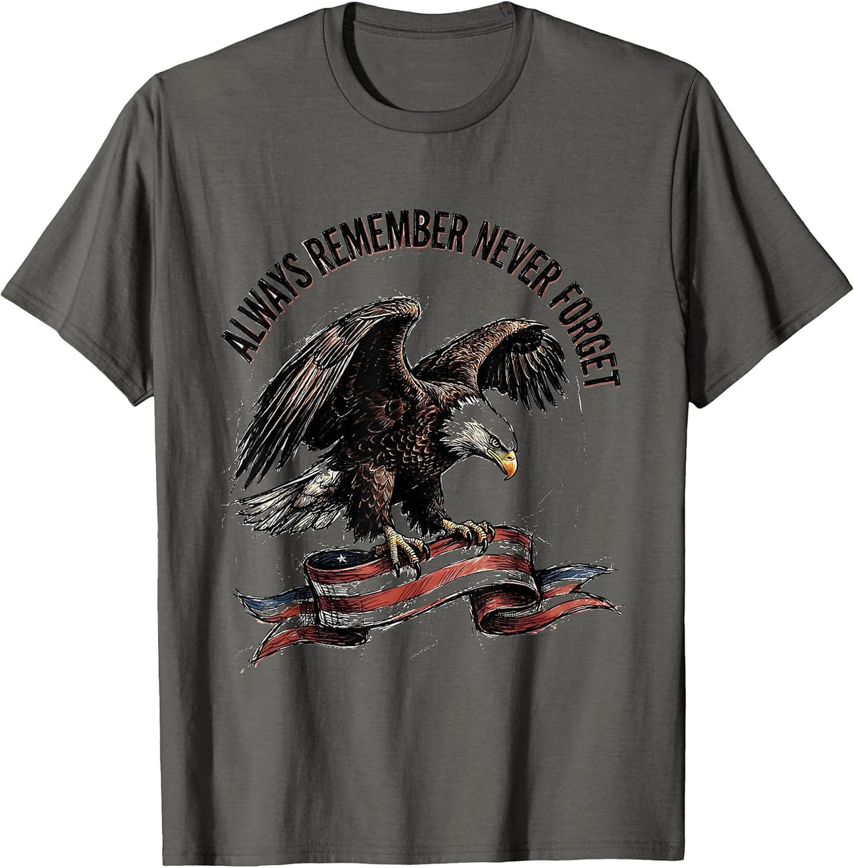 Always Remember Never Forget Patriot Day Design T-Shirt - Asphalt Grey