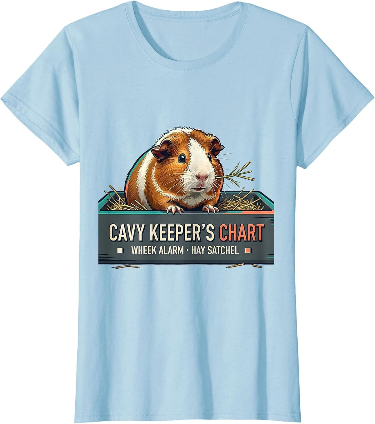 Cavy Keeper's Chart: Wheek Alarm, Hay Satchel Funny T-Shirt - Baby Blue