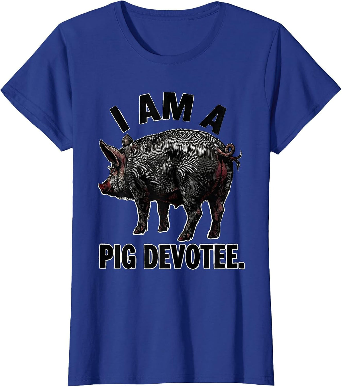 Women's I Am A Pig Devotee Funny Pig Lover Linocut Farm Animal Humor T-Shirt - Royal Blue
