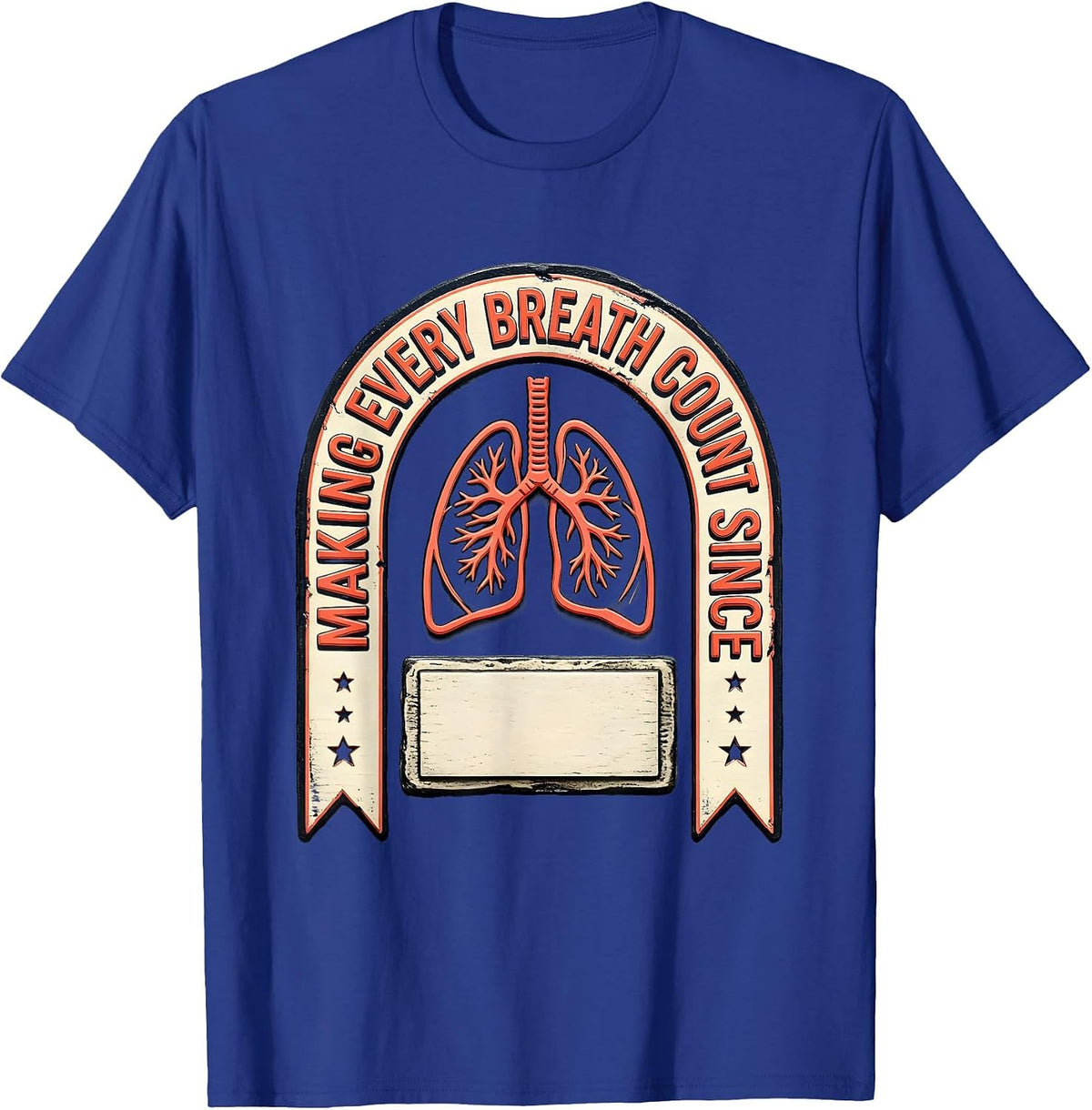 Making Every Breath Count Respiratory Therapist RT Funny T-Shirt - Royal Blue