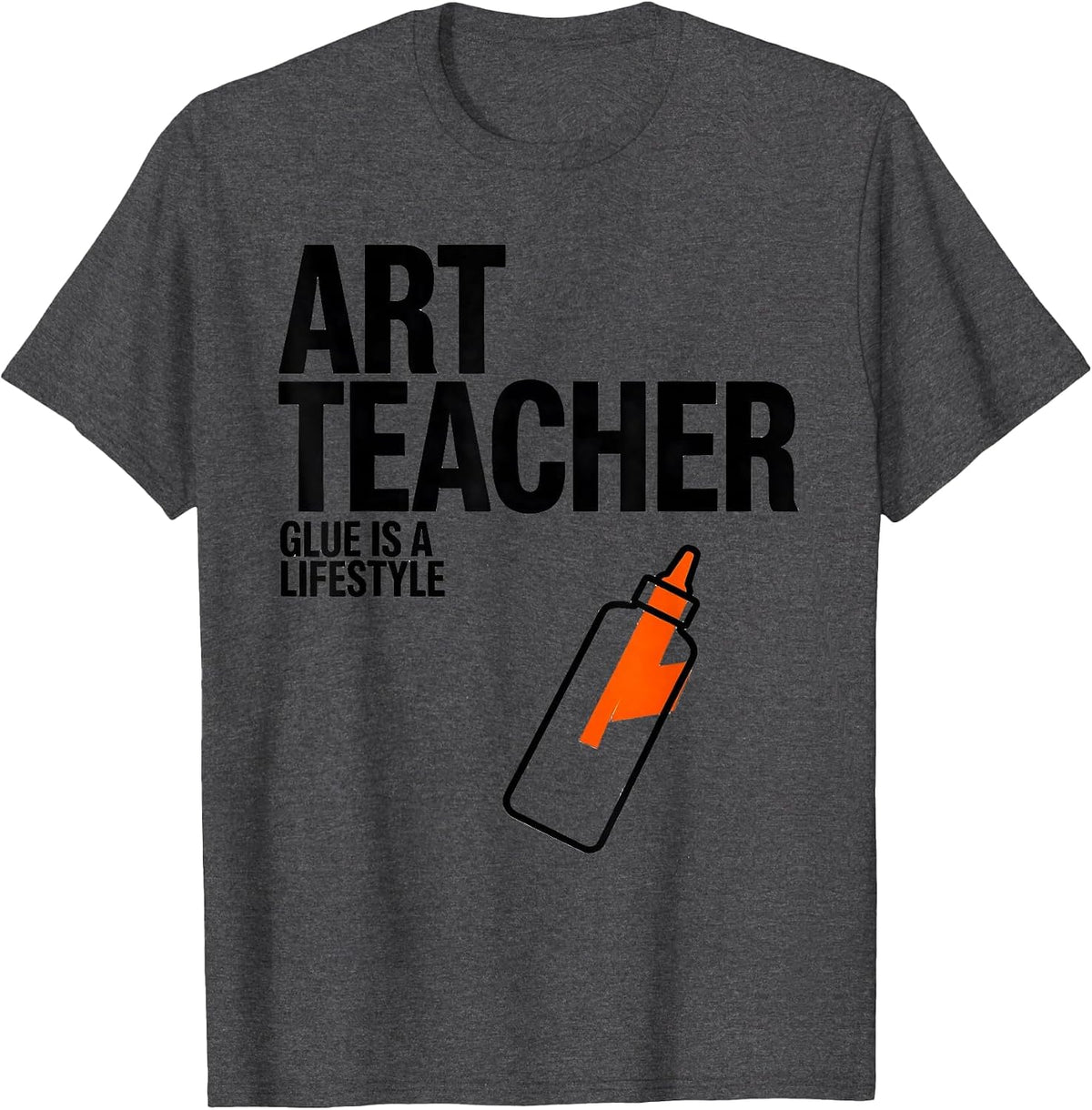 Men's Art Teacher Glue Is A Lifestyle Funny Teacher Crew First Day T-Shirt - Dark Heather Grey