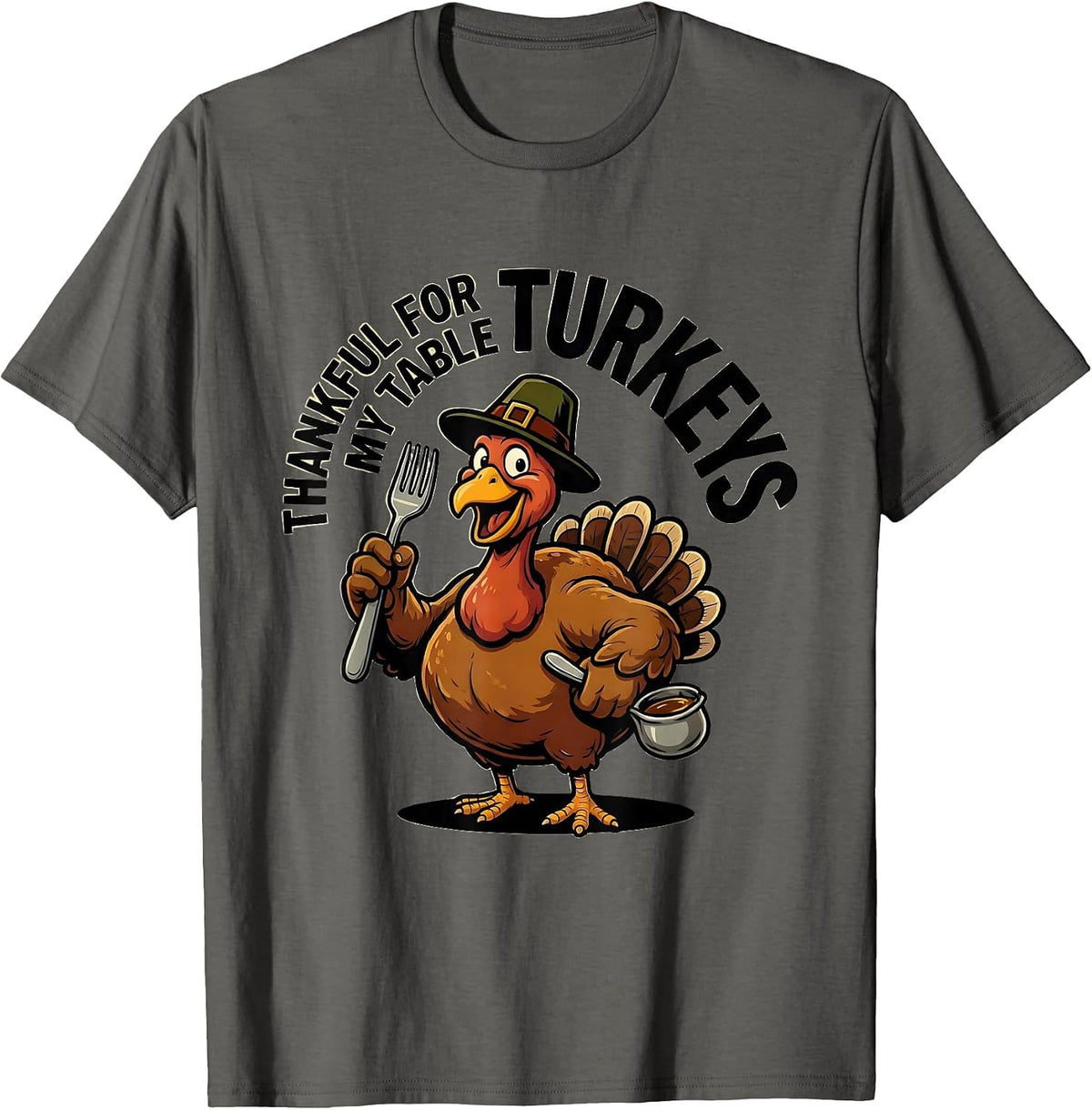 Men's Thankful For My Table Turkeys Funny Thanksgiving Family T-Shirt - Asphalt Grey