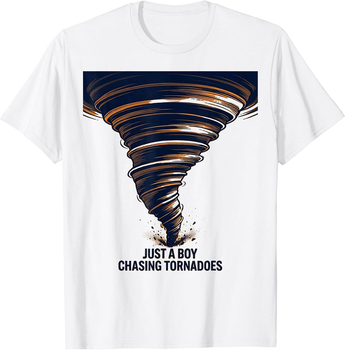 Men's Just A Boy Chasing Tornadoes Funny Weather Storm Chaser Gift T-Shirt - White