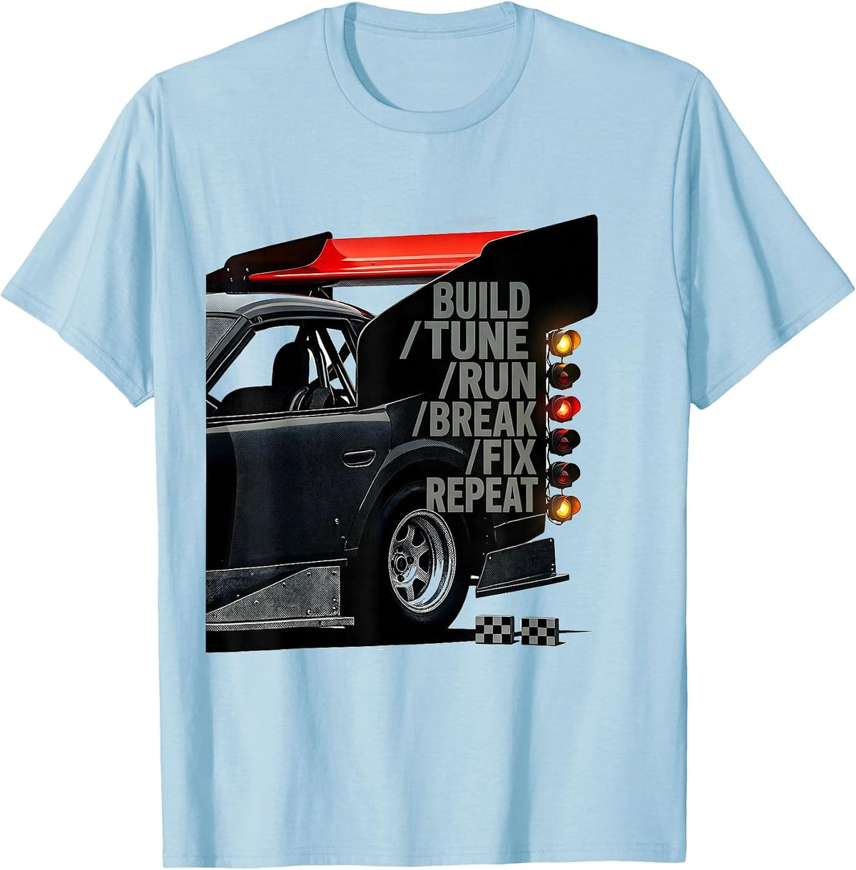 Men's Build Tune Run Break Fix Repeat Funny RC Car Racing T-Shirt - Baby Blue