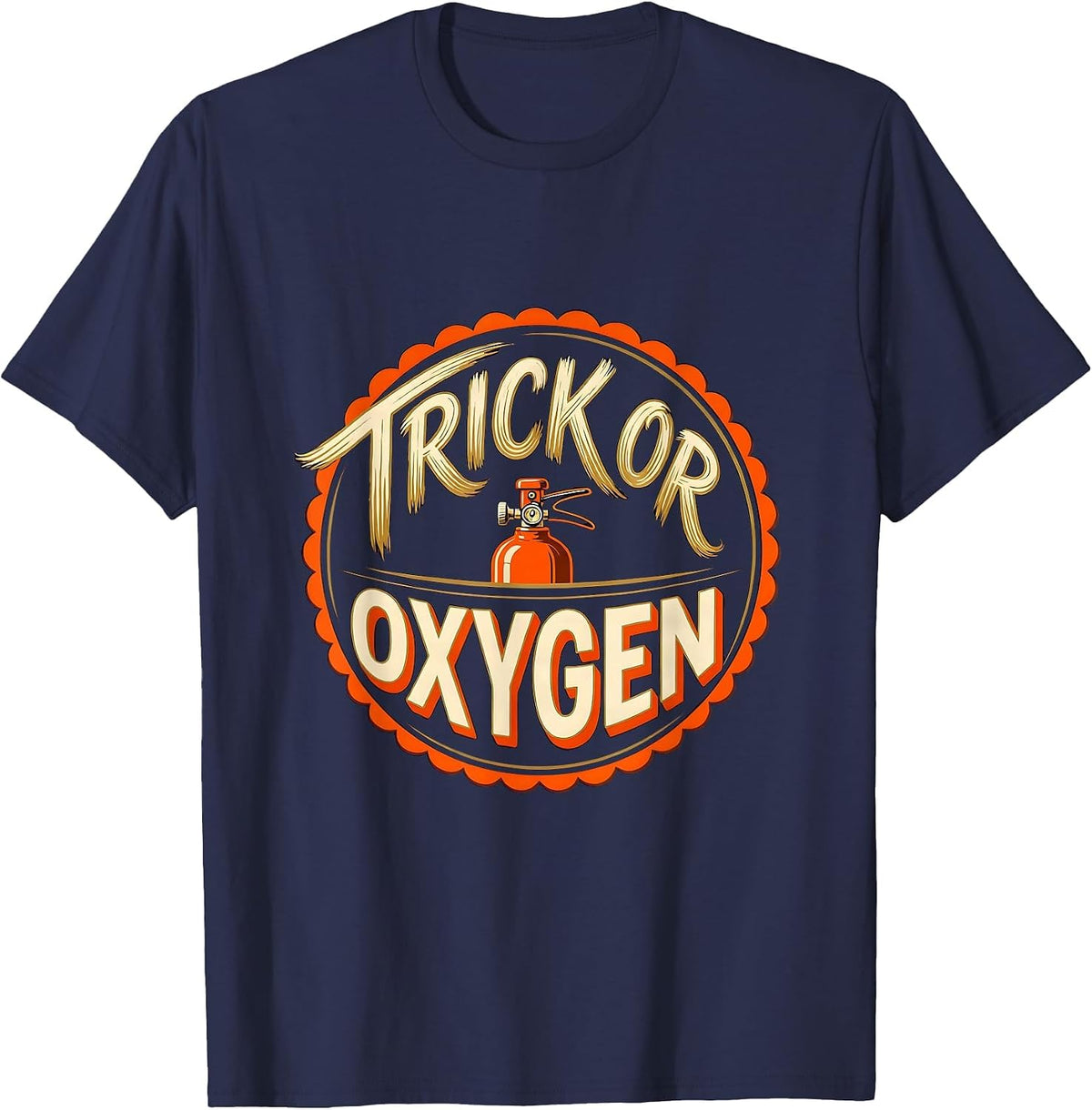 Men's Trick Or Oxygen Funny Respiratory Therapist Halloween Shift T-Shirt - Navy Blue