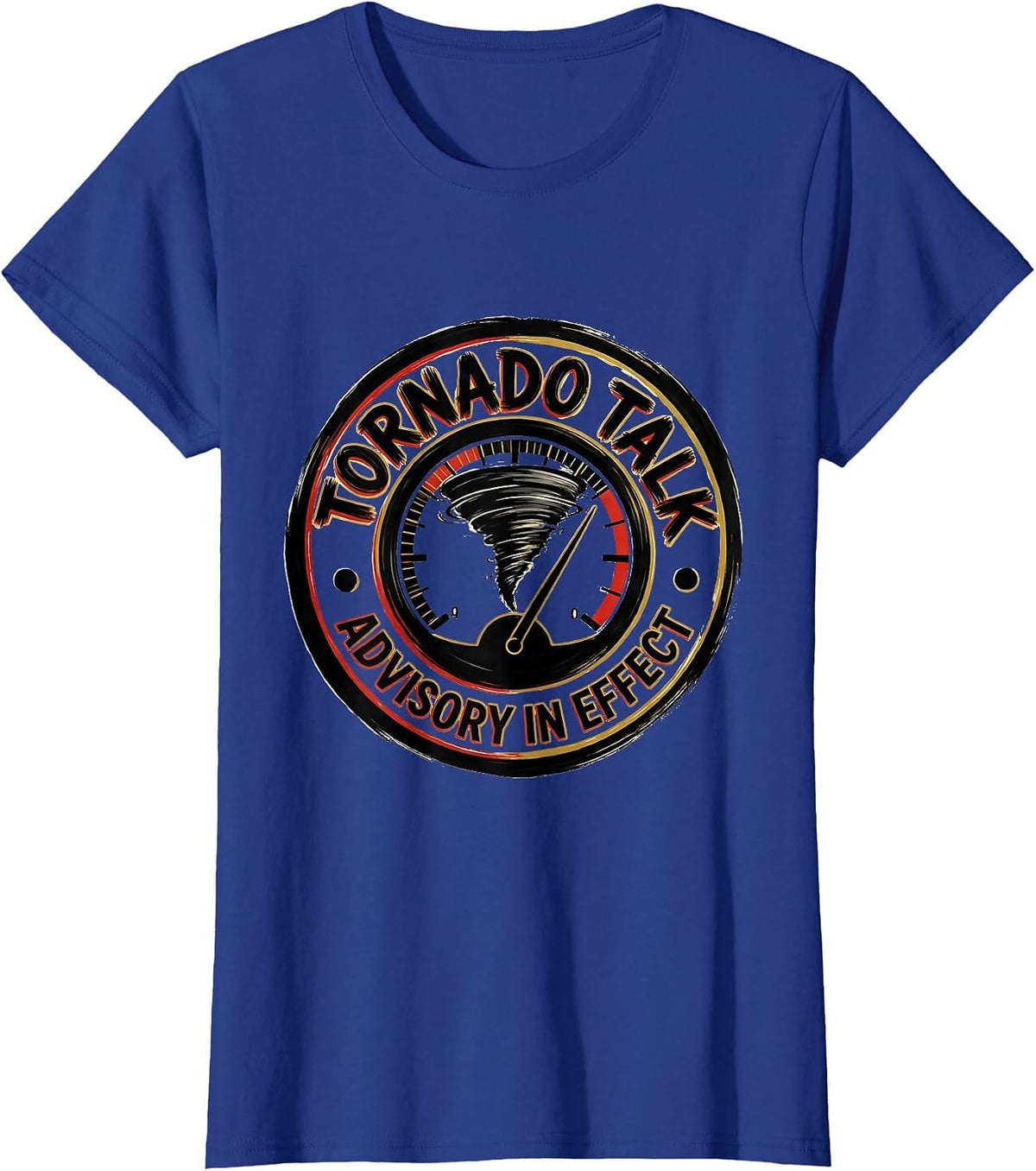 Women's Tornado Talk Advisory In Effect Funny Storm Chaser T-Shirt - Royal Blue