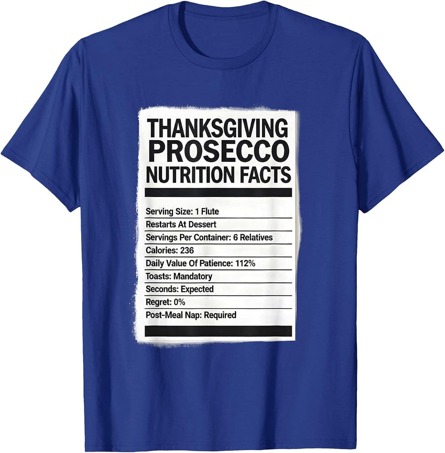 Thanksgiving Prosecco Nutrition Facts Drinking Humor T-Shirt - Royal Blue