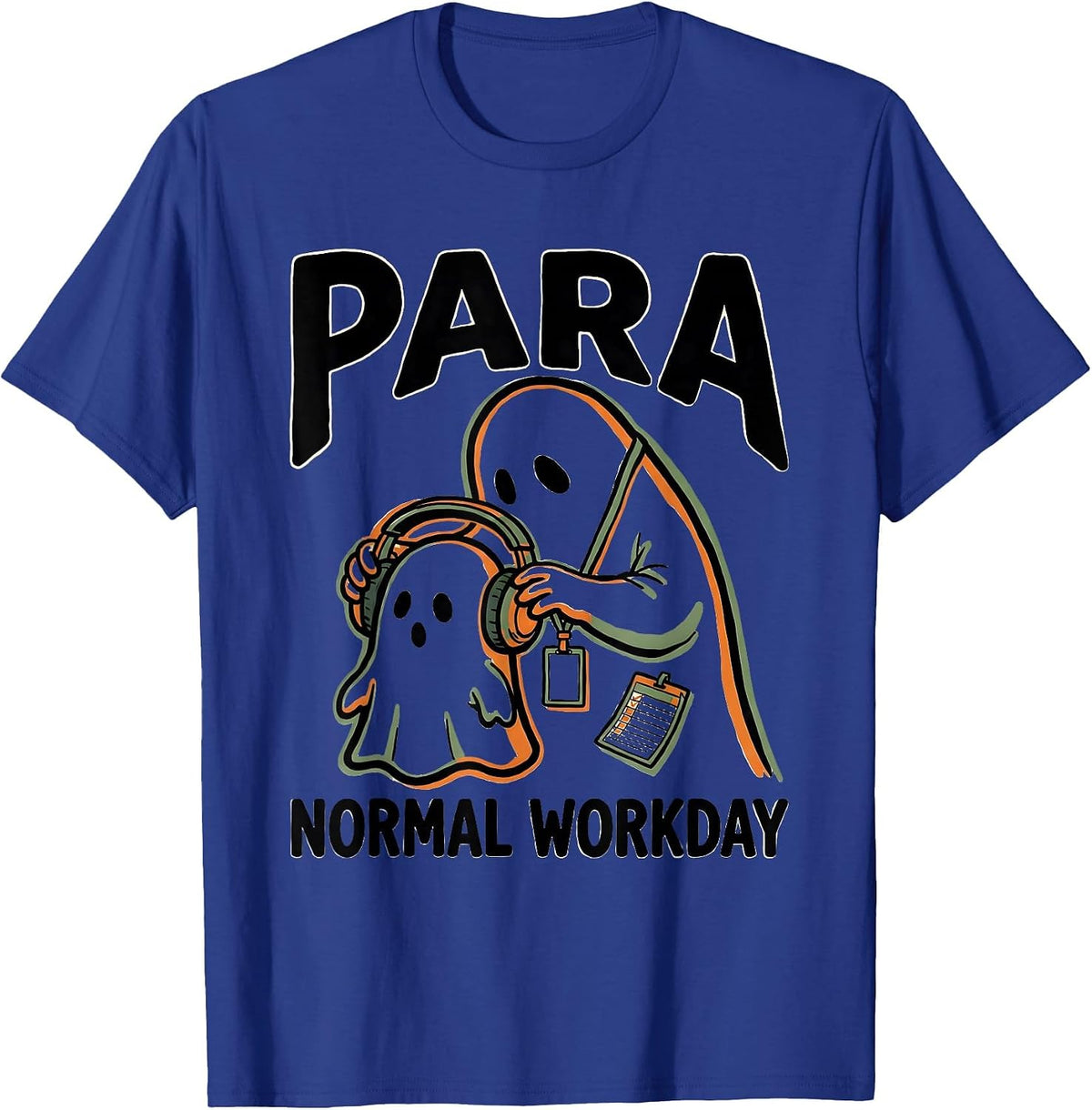 Men's Para Normal Workday Funny Paraprofessional Ghost Halloween T-Shirt - Royal Blue