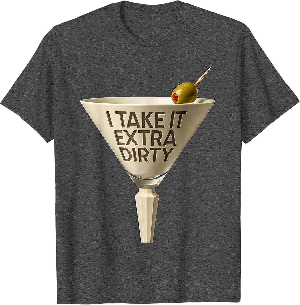 Men's I Take It Extra Dirty Art Deco Martini Lover Cocktail Humor T-Shirt - Dark Heather Grey