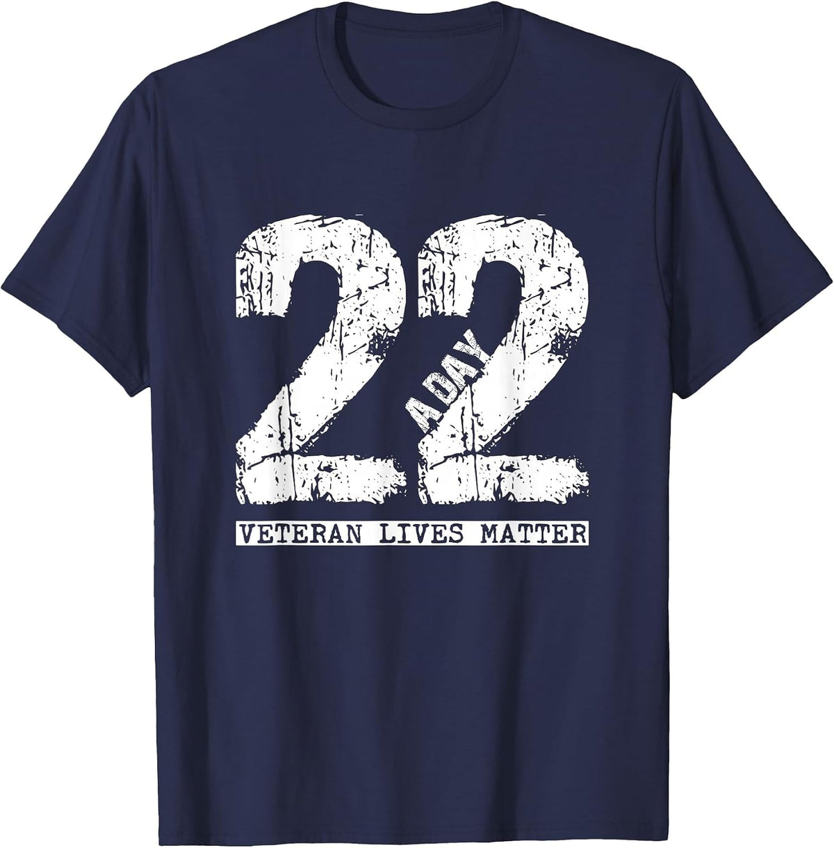 22 a Day Veteran Shirt - 22 a Day Veteran Suicide Apparel T-Shirt - Navy Blue
