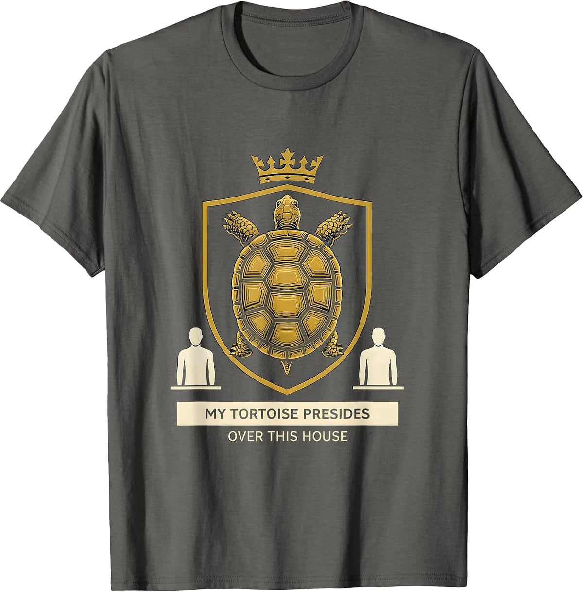 My Tortoise Presides Over This House Funny Pet Lover Emblem T-Shirt - Asphalt Grey