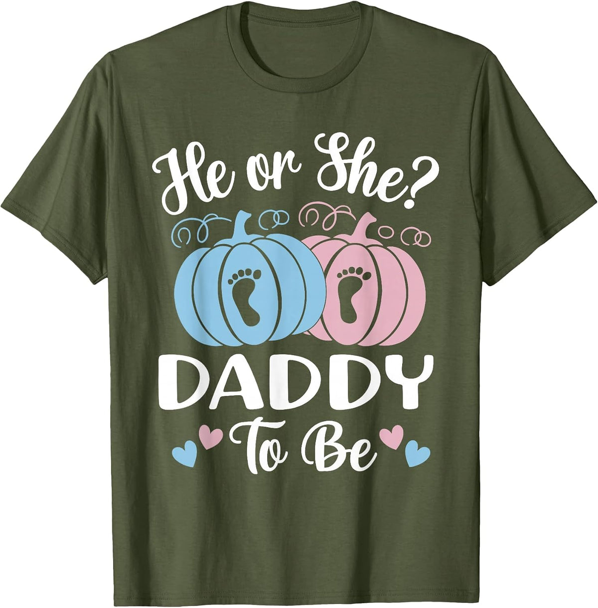 Halloween He or She Daddy to Be Pumpkin T-Shirt - Olive Green