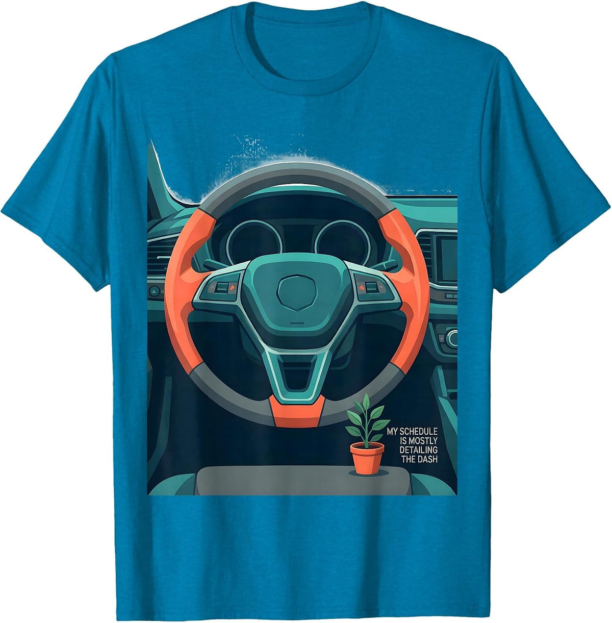 My Schedule Is Mostly Detailing The Dash Car Enthusiast T-Shirt - Sapphire Blue