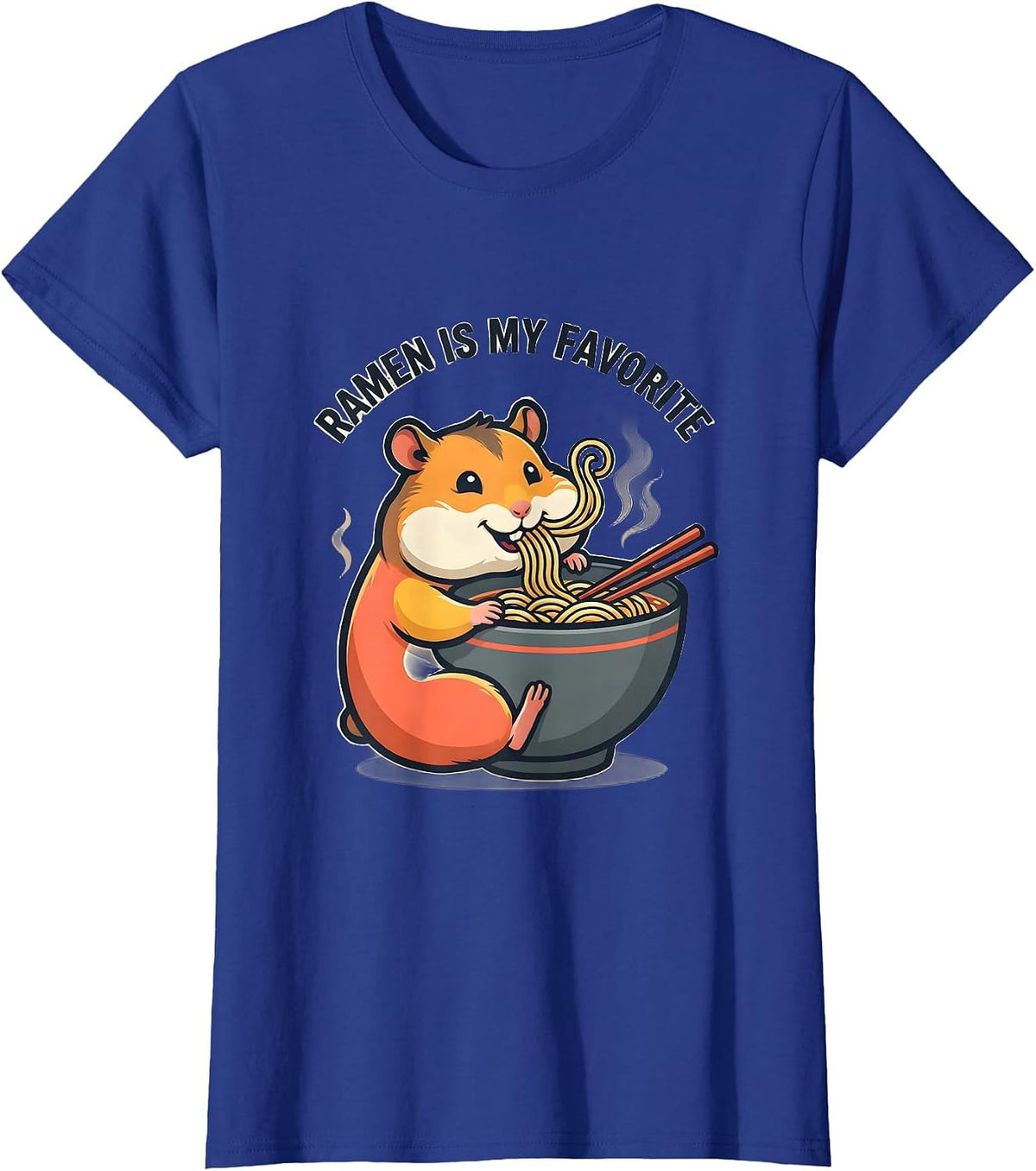 Women's Ramen Is My Favorite Cute Kawaii Anime Hamster Ramen Lover T-Shirt - Royal Blue