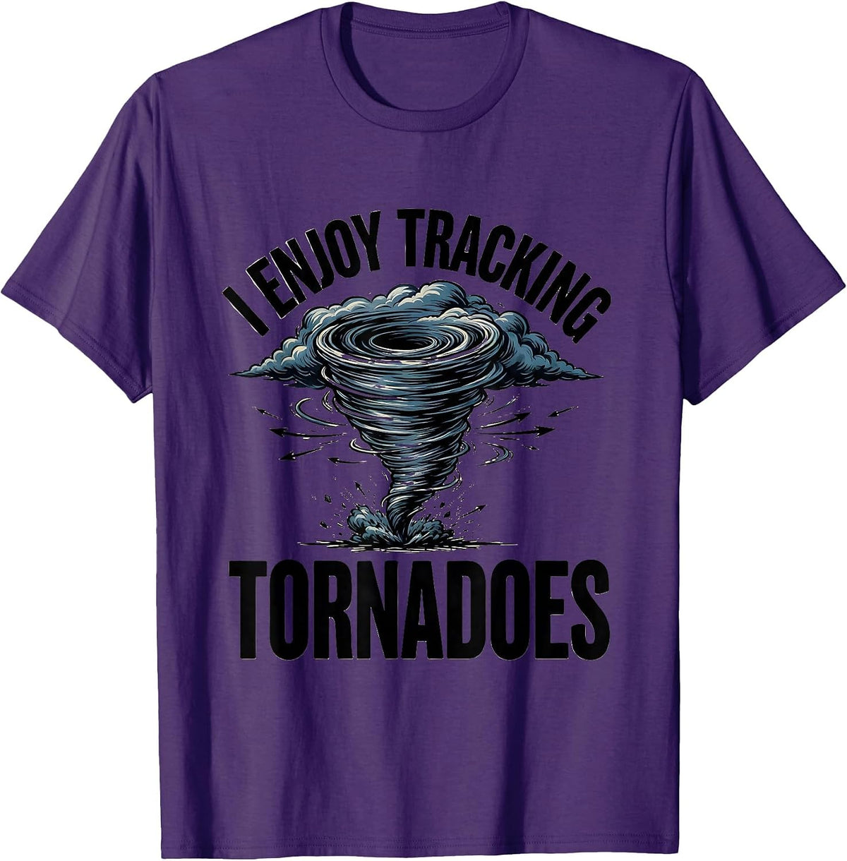 Men's I Enjoy Tracking Tornadoes Funny Storm Chaser Meteorology T-Shirt - Purple