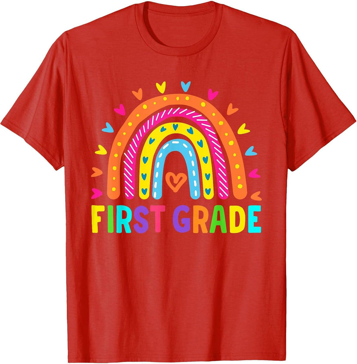 First Grade Rainbow Hearts Back to School Student Teacher T-Shirt - Red
