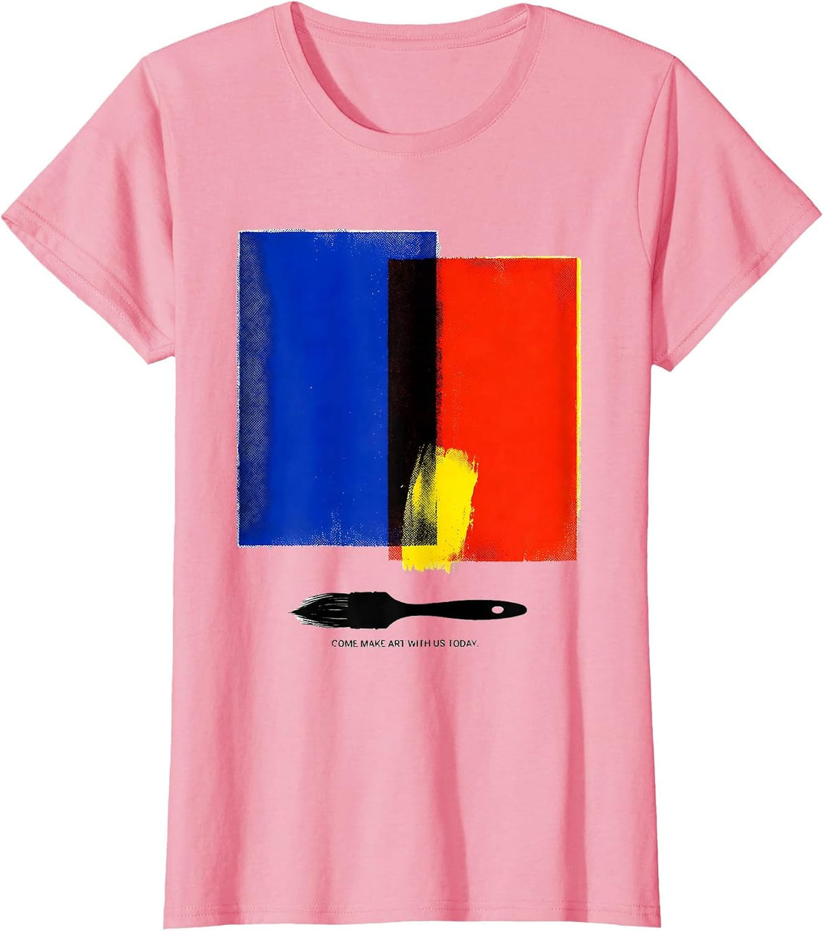 Women's Come Make Art With Us Today Funny Art Teacher Artist Humor T-Shirt - Pink