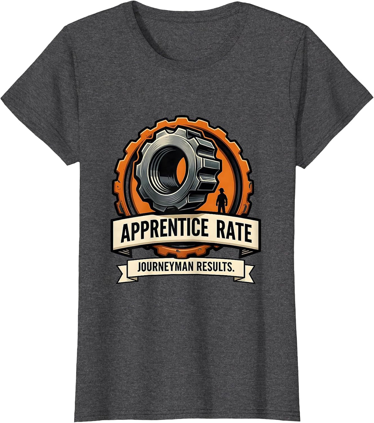 Women's Apprentice Rate Journeyman Results Funny Pipefitter T-Shirt - Dark Heather Grey