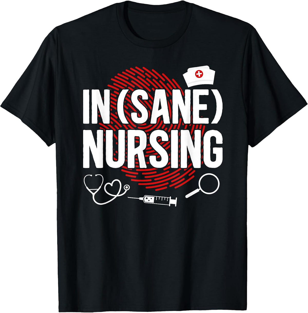 Forensics Sane Nurse Funny Forensic Nurse Forensic Nursing T-Shirt - Black