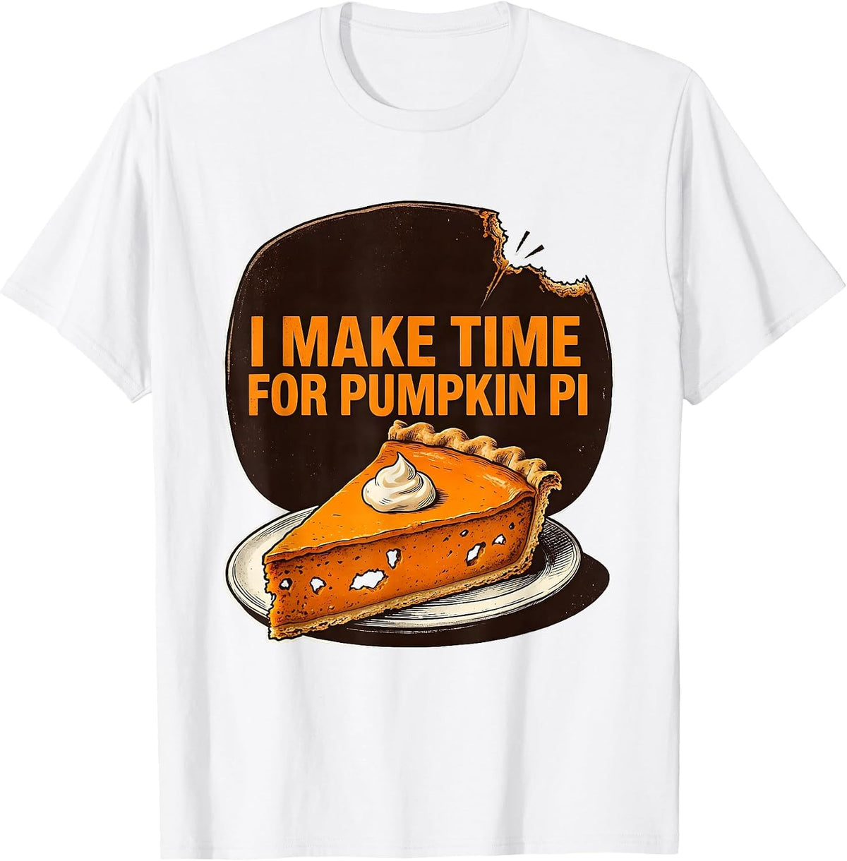 Men's I Make Time For Pumpkin Pi Funny Thanksgiving Pumpkin Pie T-Shirt - White
