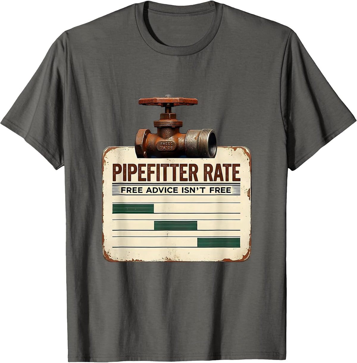 Pipefitter Rate: Free Advice Isn't Free Funny T-Shirt - Asphalt Grey