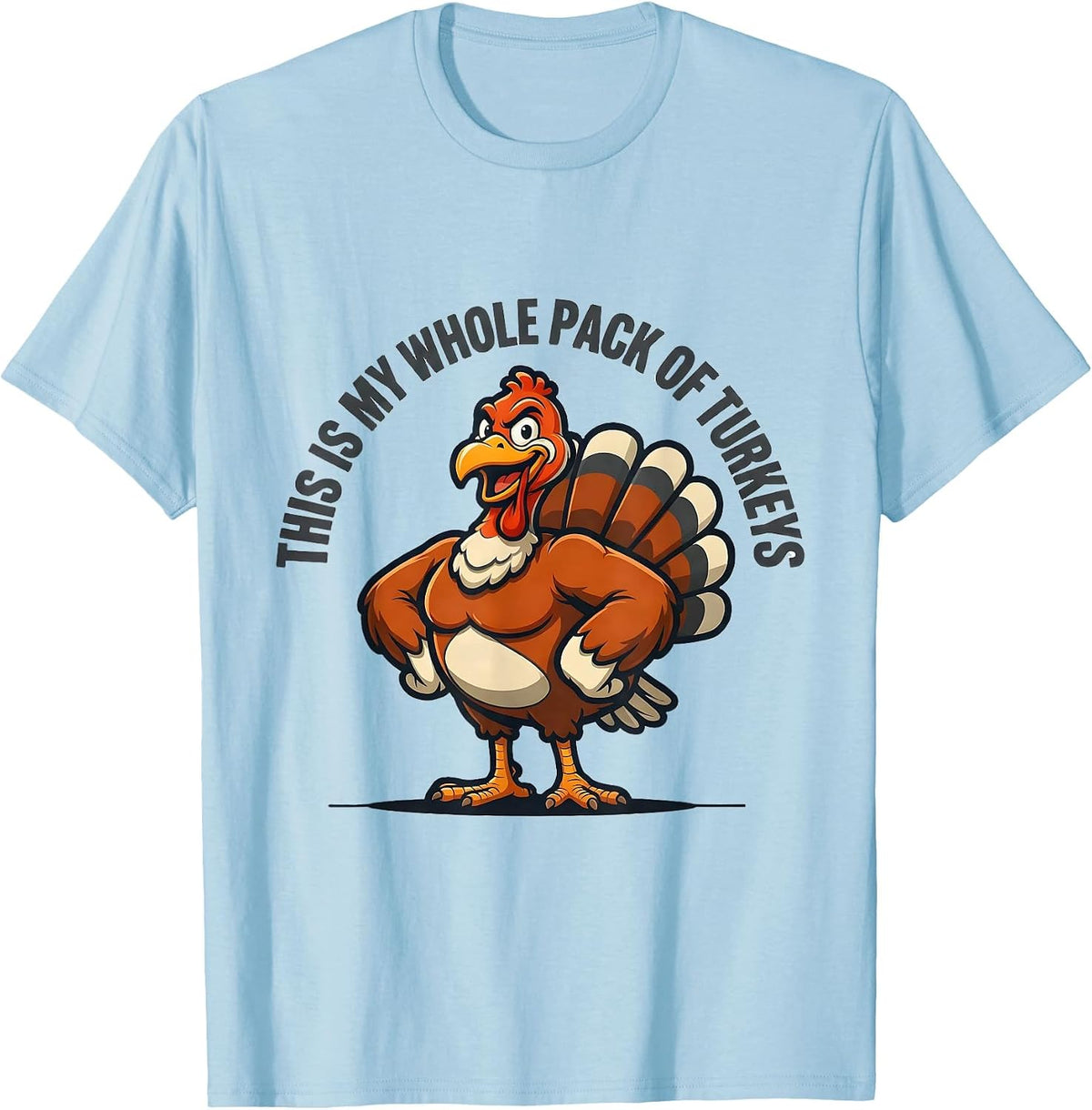 Men's This Is My Whole Pack Of Turkeys Funny Thanksgiving Family T-Shirt - Baby Blue