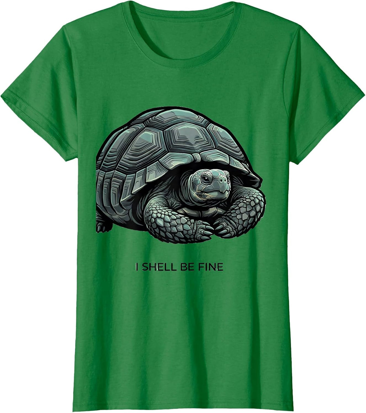 Women's I Shell Be Fine Funny Tortoise Lover Pet Humor T-Shirt - Kelly Green