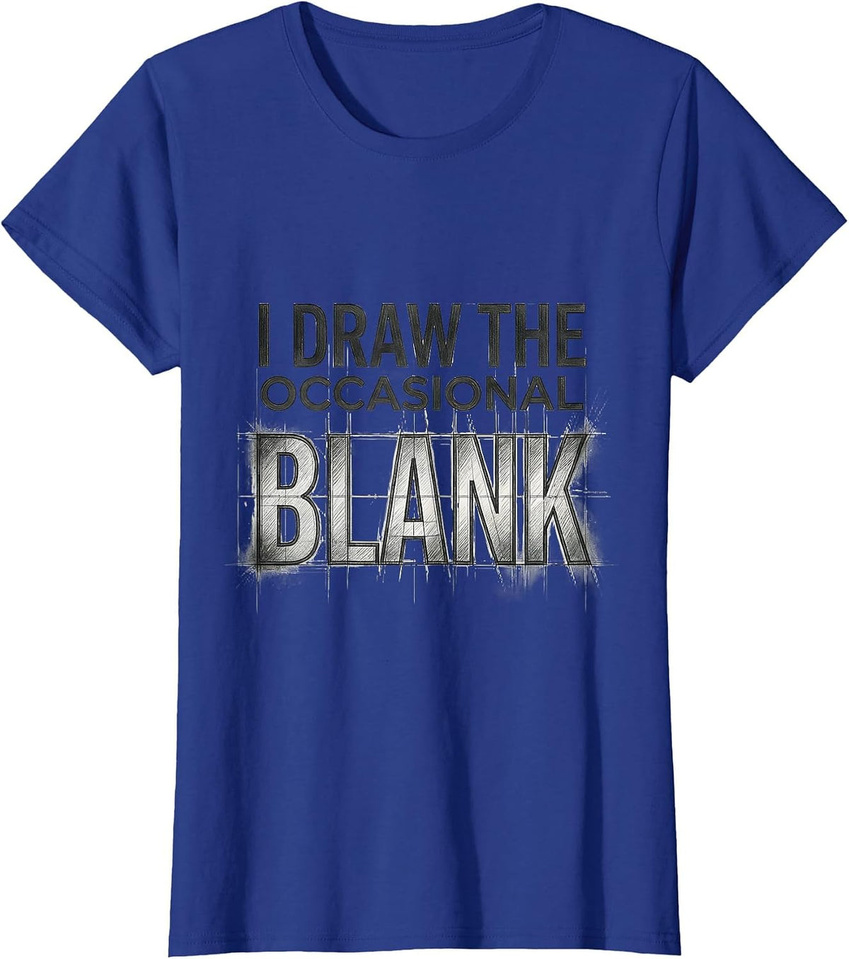 Women's I Draw The Occasional Blank Funny Artist Humor Art Teacher T-Shirt - Royal Blue