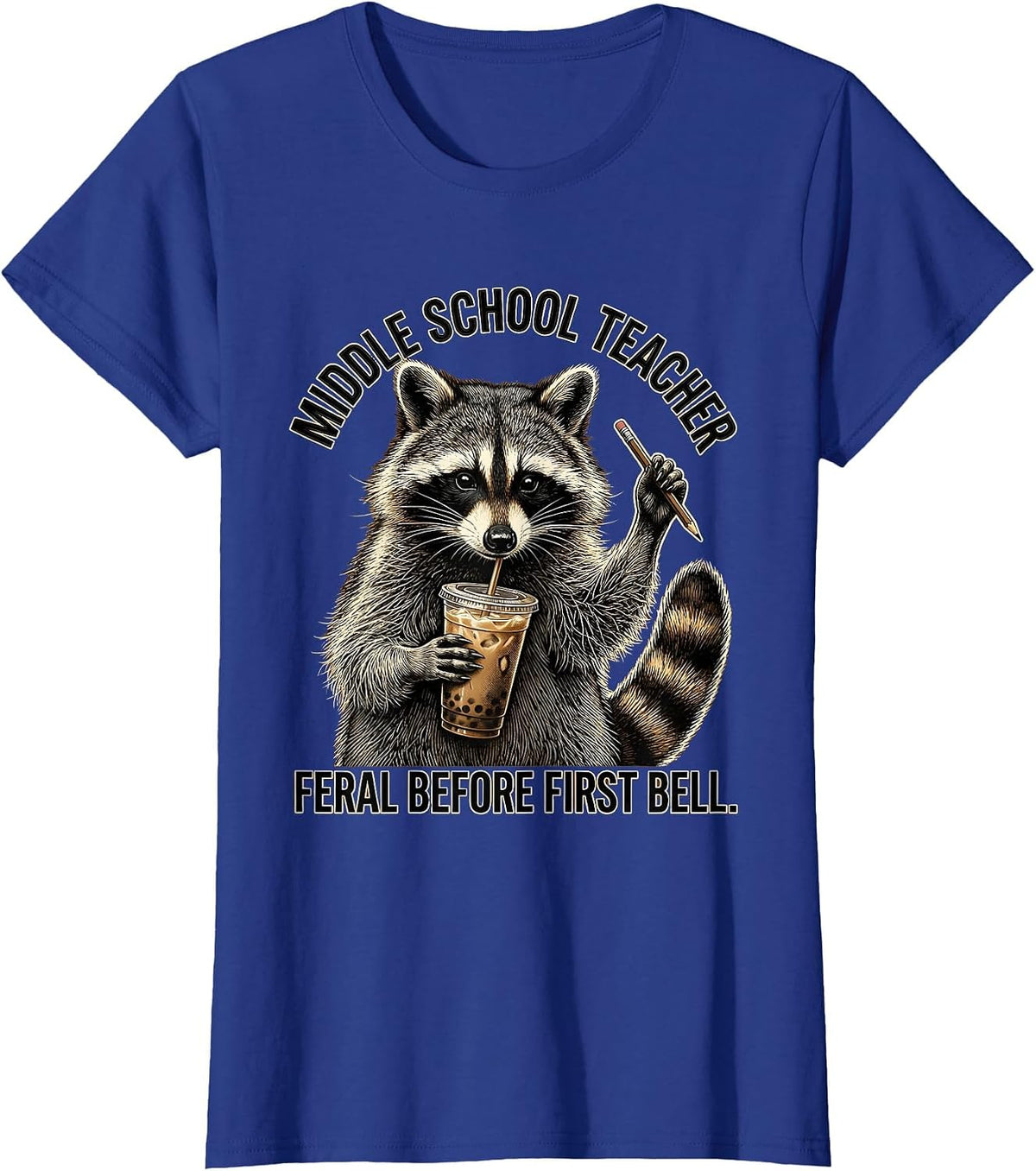 Women's Middle School Teacher, Feral Before First Bell Funny T-Shirt - Royal Blue