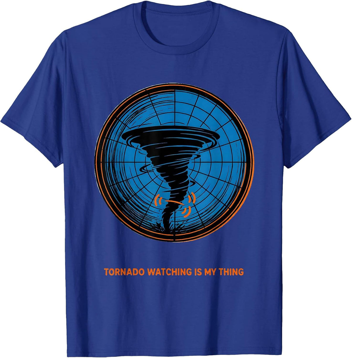 Tornado Watching Is My Thing Funny Storm Chaser Meteorology T-Shirt - Royal Blue