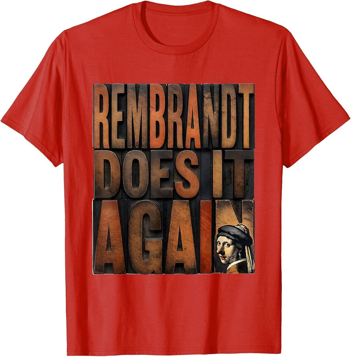Men's Rembrandt Does It Again Funny Art History Enthusiast Parody T-Shirt - Red