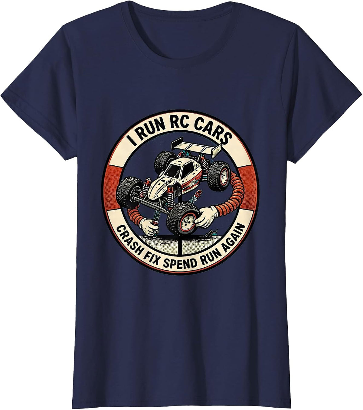 Women's I Run RC Cars, Crash, Fix, Spend, Run Again RC Racer T-Shirt - Navy Blue