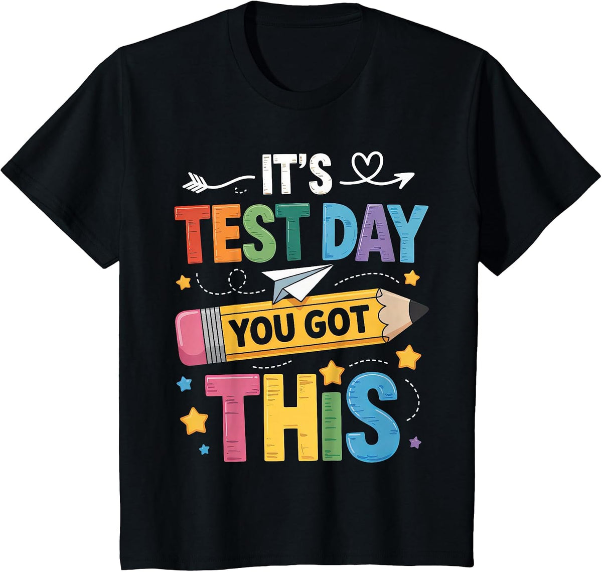 Its Test Day You Got This Testing Day Teacher Student Funny T-Shirt - Black