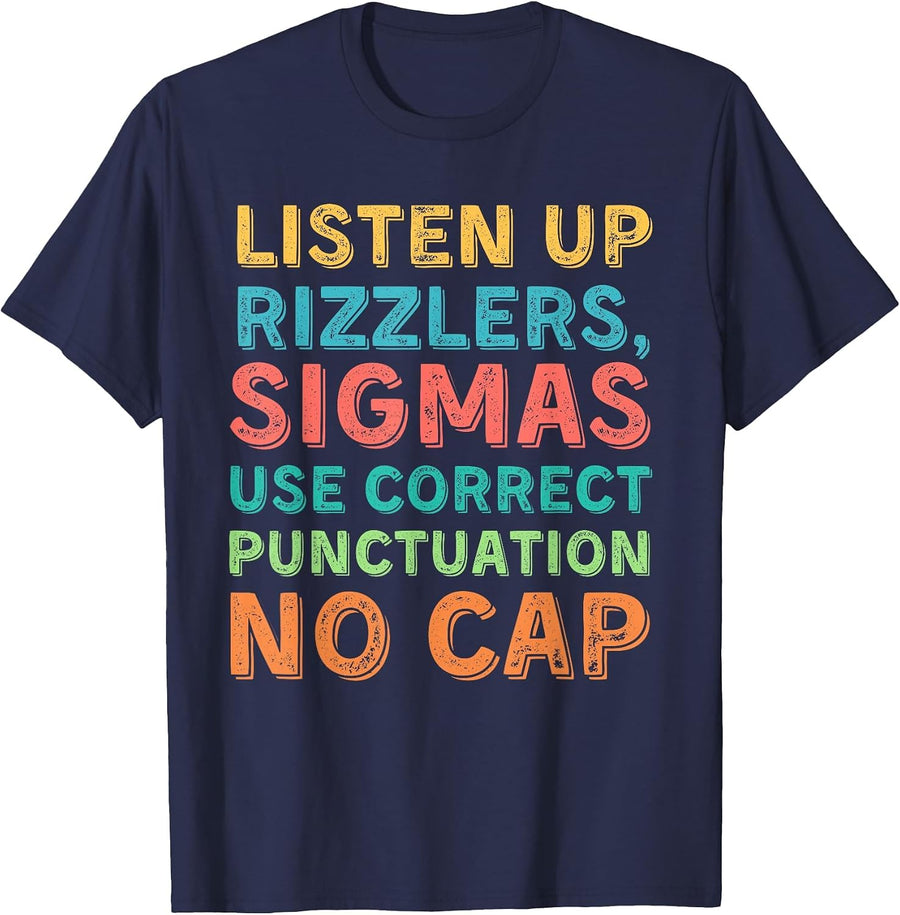 Funny Teacher English Use Punctuation - Listen Up Rizzlers T-Shirt - Navy Blue